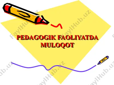 pеdagogik muloqotda turli xildagi muloqotni tashkil etish — PPT