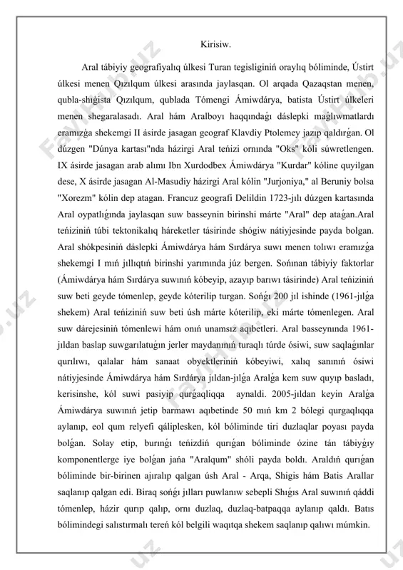 i qáliplesken, kól bóliminde tiri duzlaqlar poyası payda bolǵan. solay etip, burınǵı teńizdiń qurıǵan bóliminde ózine tán tábiyǵıy komponentlerge iye bolǵan jańa "aralqum" shóli payda boldı. araldıń qurıǵan bóliminde bir-birinen ajıralıp qalgan úsh aral - arqa, shigis hám batis arallar saqlanıp qalgan edi. biraq sońǵı jılları puwlanıw sebepli shıǵıs aral suwınıń qáddi tómenlep, házir qurıp qalıp, ornı duzlaq, duzlaq-batpaqqa aylanıp qaldı. batıs bólimindegi salıstırmalı tereń kól belgili waqıtqa shekem saqlanıp qalıwı múmkin. aral tabiyiy geografiyaliq okrugine uluwma sipatlama. aral teńiziniń qurıǵan bólegi duz mákanına aylanıp, qorshaǵan ortalıqqa úlken qáwip tuwdırmaqta. samal duzlardı tarqatıwı aqıbetinde aralboyı aymaqlarına duz mayın jawıp atır. bul bolsa ekonomikaǵa, xalıqtıń salamatlıǵına unamsız tásir etpekte. araldıń qurıǵan bóliminen duz aralas shań-shań uzaq aralıqqa, hátteki, orta aziya tawlarındaǵı muzlıqlardıń betine túsip, onıń eriwin tezlestirmekte. duz jawını, ásirese, oǵan jaqın aymaqlarǵa úlken ekonomikalıq hám ekologiyalıq zıyan keltirmekte.úlkenin jer ústi dúzilisi. araldıń qurıǵan bólimi jer ústi dúzilisine qaray átirapındaǵı aral …