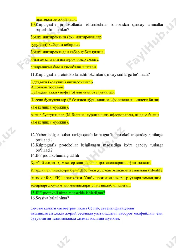 м келиши мумкин). 12. yuboriladigan xabar turiga qarab kriptografik protokollar qanday sinflarga bo‘linadi? 13. kriptografik protokollar belgilangan maqsadiga ko‘ra qanday turlarga bo‘linadi? 14. iff protokolinining tahlili ҳарбий соҳада ҳам қатор хавфсизлик протоколларини қўлланилади. улардан энг машҳури бу – “дўст ёки душман эканликни аниқлаш (identify friend or foe, iff)” протоколи. ушбу протокол аскарлар ўзлари томондаги аскарларга ҳужум қилмасликлари учун ишлаб чиқилган. 15. iff protokoli nima maqsadda ishlatilgan? 16. sessiya kaliti nima? сессия калити симметрик калит бўлиб, аутентификацияни таъминлаган ҳолда жорий сессияда узатиладиган ахборот махфийлиги ёки бутунлигин таъминлашда хизмат килиши мумкин. 17. parolni “salt” (tuz) kattaligidan foydalanib xeshlashdan (h(password, salt)) asosiy maqsad nima? 18. konfidensiallikni ta’minlash bu - ? 19. foydalanuvchanlikni ta’minlash bu - ? 20. yaxlitlikni ta’minlash bu - ? 21. denial of service (dos) hujumi axborotni qanday xususiyatini buzushga qaratilgan? 22. agar simmetrik kalitning uzunligi 64 bit bo‘lsa, jami bo‘lishi mumkin bo‘lgan kalitlar soni nechta? 23. kriptografik protokollarda nonce(number used …