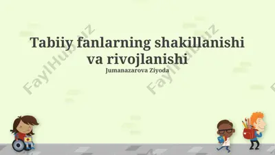 tabiiy fanlarning shakillanishi va rivojlanishi — PPTX
