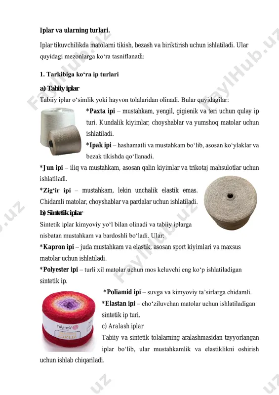 – iliq va mustahkam, asosan qalin kiyimlar va trikotaj mahsulotlar uchun ishlatiladi. *zig‘ir ipi – mustahkam, lekin unchalik elastik emas. chidamli matolar, choyshablar va pardalar uchun ishlatiladi. b) sintetik iplar sintetik iplar kimyoviy yo‘l bilan olinadi va tabiiy iplarga nisbatan mustahkam va bardoshli bo‘ladi. ular: *kapron ipi – juda mustahkam va elastik, asosan sport kiyimlari va maxsus matolar uchun ishlatiladi. *polyester ipi – turli xil matolar uchun mos keluvchi eng ko‘p ishlatiladigan sintetik ip. *poliamid ipi – suvga va kimyoviy ta’sirlarga chidamli. *elastan ipi – cho‘ziluvchan matolar uchun ishlatiladigan sintetik ip turi. c) aralash iplar tabiiy va sintetik tolalarning aralashmasidan tayyorlangan iplar bo‘lib, ular mustahkamlik va elastiklikni oshirish uchun ishlab chiqariladi. 2. tuzilishiga ko‘ra ip turlari -oddiy iplar – bitta toladan hosil bo‘lgan. -burama iplar – bir nechta iplar bir-biriga burab bog‘langan. -armatura iplar – ipning ichki qismi va tashqi qatlami har xil materialdan iborat bo‘lishi mumkin. 3. foydalanish maqsadiga …