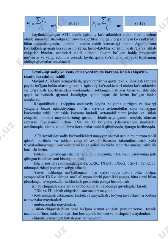 talon ko’rsatkichlar va to’g’rilash koeffitsientlari yordamida hisoblangan natijalar bilan solishtirilib, qaysi ko’rsatkich qiymati kamligiga qarab bajarilishi lozim bo’lgan ishlar aniqlanadi. respublikadagi ko’pgina andazaviy loyiha bo’yicha qurilgan va hozirgi yangicha bozor iqtisodiyotiga o’tish davrida avtomobillar soni kamaygan korxonalar tahlil natijasida korxona hududi, avtomobil turar joylari va ishlab chiqarish binolari maydonlarining qisman ishlatilma-yotganini aniqlab, ulardan samarali foydalanish uchun txk va jt bo’yicha ixtisoslashgan markazlar ochilmoqda, kichik va qo’shma korxonalar tashkil qilinmoqda, ijaraga berilmoqda. atk texnik-iqtisodiy ko’rsatkichlari muayyan sharoit uchun muntazam tahlil qilinib borilishi va ishlab chiqarish-texnik bazasini takomillashtirish yoki foydalanilmayotgan imkoniyatlarni ishga solish bo’yicha tadbirlar amalga oshirilib borilishi lozim. ishlab chiqarishdagi ishchilar soni aniqlanganda, txk va jt jarayoniga jalb qilingan ishchilar soni hisobga olinadi. ishchi postlari soni aniqlanganda, kxk, txk-1, txk-2, tsh-1, tsh-2, jt mintaqalaridagi postlar hisobga olinadi. yuvish ishlariga mo’ljallangan har qaysi oqim qatori bitta postga, avtopoezdlar txk o’tishiga mo’ljallangan ishchi posti ikki postga, bitta stend bilan jihozlangan avtopoezdlar tashhislash posti …