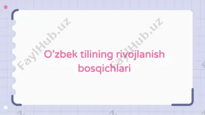 oʻzbek tilining rivojlanish bosqichlari — PPTX