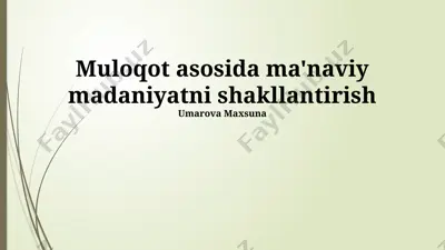 muloqot asosida ma'naviy madaniyatni shakllantirish — PPTX