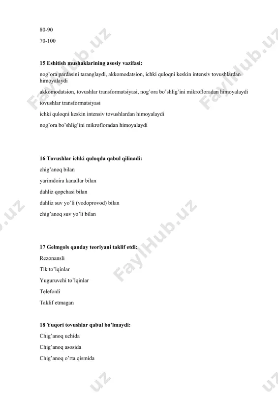 l eshitishda nutqni %lik anglashga erishiladi: doimo erishiladi faqat 80-90 db tovush kuchida erishilmaydi 60-80 db tovush kuchida erishiladi 80-100 db tovush kuchida erishiladi 34 kichkina bolalarda eshitishni tekshirish quyidagilarga asoslanadi: shartli reflekslarda, orttirilgan reflekslarda orttirilgan reflekslarda, shartli bexterev refleksida shartsiz bexterev refleksida shartsiz shurigin refleksida 35 yarimdoira kanallarini adekvat ta’sirlovchisiga nima kiradi: burchakli tezlanish yerning tortishish kuchi markazga intiluvchi kuch to’g’ri chizikli tezlanish kariolis kuchi 36 bolalarda eshitish bo`sag’asi qaysi yoshda kattalarnikiga o`xshash bo’ladi? 6 oylikda 1 yoshda 5 yoshda 10 yoshda 12 -15 yoshda 37 suyak o`tkazuvchanligining inersion turi qaysi tovushni o`tkazishda ishtirok etadi? yuqori tovushlarni rodder yadrosi past tovushlarni past va yuqori tovushlarni hamma tondagi tovushlarni 38 lyusher testining (dpg, dps) qaysi ko’rsatkichlari konduktiv garanglikka xos? 0,8- 2,0 db 0,2-0,8 db 0,8-1,0 db 1,0-2,0 db 5,0-6,0 db 39 lyusher testining (dpg, dps) qaysi ko’rsatkichlari neyrosensor (perseptiv) garanglikka xos? 0,2- 0,8 db 1,0-2,0 db 0,8-1,0 db 5,0-6,0 db …