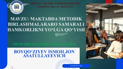maktabda metodik birlashmalararo samarali hamkorlikni yo‘lga qo‘yish — PPTX