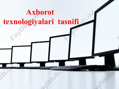 axborot texnologiyalari tasnifi — PPTX