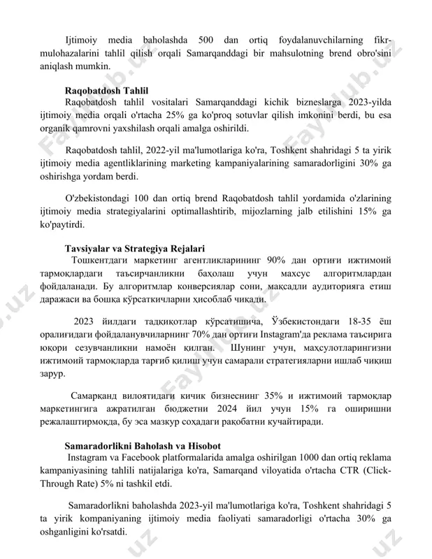 qilish orqali samarqanddagi bir mahsulotning brend obro'sini aniqlash mumkin. raqobatdosh tahlil raqobatdosh tahlil vositalari samarqanddagi kichik bizneslarga 2023-yilda ijtimoiy media orqali o'rtacha 25% ga ko'proq sotuvlar qilish imkonini berdi, bu esa organik qamrovni yaxshilash orqali amalga oshirildi. raqobatdosh tahlil, 2022-yil ma'lumotlariga ko'ra, toshkent shahridagi 5 ta yirik ijtimoiy media agentliklarining marketing kampaniyalarining samaradorligini 30% ga oshirishga yordam berdi. o'zbekistondagi 100 dan ortiq brend raqobatdosh tahlil yordamida o'zlarining ijtimoiy media strategiyalarini optimallashtirib, mijozlarning jalb etilishini 15% ga ko'paytirdi. tavsiyalar va strategiya rejalari тошкентдаги маркетинг агентликларининг 90% дан ортиғи ижтимоий тармоқлардаги таъсирчанликни баҳолаш учун махсус алгоритмлардан фойдаланади. бу алгоритмлар конверсиялар сони, мақсадли аудиторияга етиш даражаси ва бошқа кўрсаткичларни ҳисоблаб чиқади. 2023 йилдаги тадқиқотлар кўрсатишича, ўзбекистондаги 18-35 ёш оралиғидаги фойдаланувчиларнинг 70% дан ортиғи instagram'да реклама таъсирига юқори сезувчанликни намоён қилган. шунинг учун, маҳсулотларингизни ижтимоий тармоқларда тарғиб қилиш учун самарали стратегияларни ишлаб чиқиш зарур. самарқанд вилоятидаги кичик бизнеснинг 35% и ижтимоий тармоқлар маркетингига ажратилган …