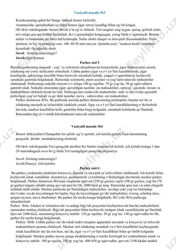 i sabzavotlar va mevalar. vaziyatli masala № 2 bemor shikoytlari titrash,isitma,ko’p terlash bosh og’rig’i nafas olishda,yurakda tomoqda og’riq ko’zdan kechirganda:tana haroratining ko’tarilishi ,terining qizarishi,bazan oqarishi,nafas qisishi,taxikardiya,xaroratning kritik tushishida ipsimon puls va qon bosimining pasayishi kuzatiladi. savol: sizning tashxisingiz? javob:isitmalash lixoradka parhez stol-13 o‘tkir infektsion kasalliklarda va harorat ko’tarilganda belgilanadi, hazm organlarini funktsiyasini asrash uchun kerak, mikrob toksinlarini organizmdan tezroq chiqarishga qaratilgan. shu bilan birga. bu dasturxon organizmning himoya kuchlarini stimullaydi. mazkur parhez quvvati 3000 kkal, kimyoviy tarkibi: 80 gr dan oqsil va yog‘lar, 400 gr uglevodlar. tez-tez oz miqdorda ovqatlanish lozim. ko‘p miqdorda suyuqlik qabul qilish kerak, chunki, bu toksinlarning ajralishini tezlashtiradi va bemorning ahvolini engillashtiradi. is’temol qilish uchun ruxsat etilgan mahsulotlar: sut mahsulotlari, sho‘rva va bo‘tqalar, chala qaynatilgan tuxum, oz miqdordagi go‘shtli va baliqli taomlar, sharbat, kisel, kompot, quymoq, qotgan oq non va qotirilgan non. osh tuzini kamroq iste’mol qilish tavsiya etiladi. vaziyatli masala №3 kasalxonaning qabul bo‘limiga behush …