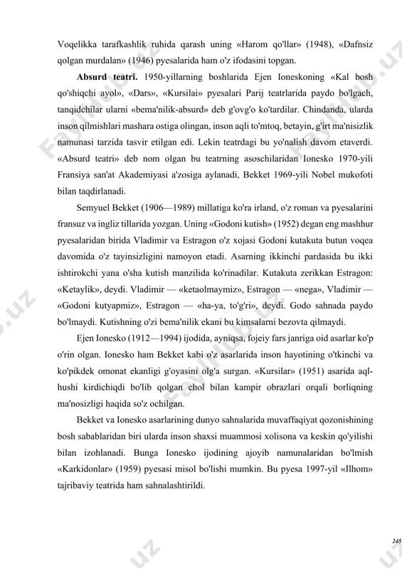 i o'z asarlarida inson hayotining o'tkinchi va ko'pikdek omonat ekanligi g'oyasini olg'a surgan. «kursilar» (1951) asarida aql-hushi kirdichiqdi bo'lib qolgan chol bilan kampir obrazlari orqali borliqning ma'nosizligi haqida so'z ochilgan. bekket va ionesko asarlarining dunyo sahnalarida muvaffaqiyat qozonishining bosh sabablaridan biri ularda inson shaxsi muammosi xolisona va keskin qo'yilishi bilan izohlanadi. bunga ionesko ijodining ajoyib namunalaridan bo'lmish «karkidonlar» (1959) pyesasi misol bo'lishi mumkin. bu pyesa 1997-yil «ilhom» tajribaviy teatrida ham sahnalashtirildi. sahna san'ati. jan lui barro (1910-1994) 1958—1968-yillar davomida parikning nufuzli teatrlaridan «odeon» teatrini boshqarib, fransuz sahna san'atida alohida mavqega ega bo'lib keldi. barro «komedi fransez» teatri maktabini o'tab, 1940-yili shu teatrda halovatsiz, mard va jo'shqin hamlet obrazini yaratdi. u mumtoz dramaturgiya, zamonaviy milliy va xorijiy psixologik drama tabiatini chuqur his etuvchi aktyor edi. molyerning «skapenning nayranglari» komediyasidagi skapen talqinida uning topqir, serg'ayrat, qalban beg'ubor badkirdorlarni masxaralashga ustasi farang kishi tarzida namoyon bo'lgan edi. barro rejissura ustasi, san'atda haqiqat izlovchi …
