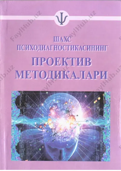 shaxs psixodiagnostikasining proektiv metodikasi — DOC