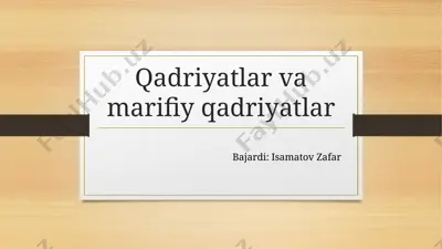 qadriyatlar va marifiy qadriyatlar — PPTX