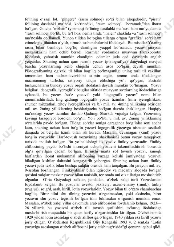 an ovozi va sh.k. qoʻllangan. xabarni uzok, vaqt saqlash uchun ramziy maʼno berilgan buyumlardan foydalanilgan: qoʻrgʻon – marhum koʻmilgan joy belgisi; slavyan qabilalarida nontuz — doʻstlik belgisi; trubka — tinchlik, sulh belgisi va b. "buyumli yozuv" nomi bilan yuritiladigan bunday axborot vositalarining qoldiqlari hozirda ham baʼzan saqlangan. masalan, biror fikrni esdan chiqarib qoʻymaslik uchun roʻmolchaning uchini tugib qoʻyish odatini yodga olish mumkin. rasmli yozuv (piktografiya) yozuv yaratish yoʻlidagi birinchi qadam boʻlgan. rasm bilan yozuv oʻrtasida uzviy bogʻliqlik mavjud, avvalo, har ikkalasi ham koʻrish orqali idrok qilinadi. piktografik yozuvni ibtidoiy tasviriy sanʼat ichida yuzaga kelgan deyish mumkin. arxeolog olimlarning bundan juda koʻp ming yilliklar ilgari insonlar tomonidan chizilgan turli rasmlarning mavjudligi haqidagi maʼlumotlari maʼlum. toshlarga, suyaklarga, gʻor devorlariga oʻyib ishlangan xilma-xil hayvonlarning rasmlari, umumiy mazmunga birlashuvchi tasviriy lavhalar – bularning bari piktografik yozuvning asoslaridir. ana shu ibtidoiy tasviriy sanʼat ikki yoʻnalishda – umuman, rasmlar va muayyan axborot vositasi, yaʼni yozuv sifatida …