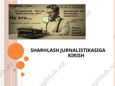 sharhlash jurnalistikasiga kirish — PPTX
