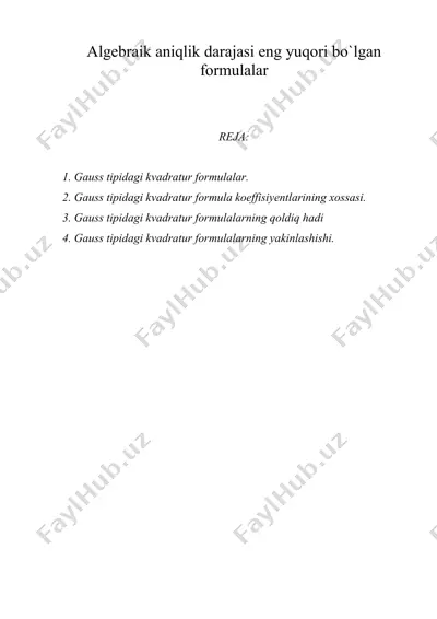 algebraik aniqlik darajasi eng yuqori bo`lgan formulalar — DOC