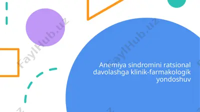anemiya sindromini ratsional davolashga klinik-farmakologik yondoshuv — PPTX