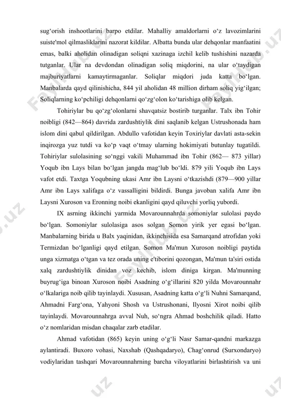 kelgan ustrushonada ham islom dini qabul qildirilgan. abdullo vafotidan keyin toxiriylar davlati asta-sekin inqirozga yuz tutdi va ko‘p vaqt o‘tmay ularning hokimiyati butunlay tugatildi. tohiriylar sulolasining so‘nggi vakili muhammad ibn tohir (862— 873 yillar) yoqub ibn lays bilan bo‘lgan jangda mag‘lub bo‘ldi. 879 yili yoqub ibn lays vafot etdi. taxtga yoqubning ukasi amr ibn laysni o‘tkazishdi (879—900 yillar amr ibn lays xalifaga o‘z vassalligini bildirdi. bunga javoban xalifa amr ibn laysni xuroson va eronning noibi ekanligini qayd qiluvchi yorliq yubordi. ix asrning ikkinchi yarmida movarounnahrda somoniylar sulolasi paydo bo‘lgan. somoniylar sulolasiga asos solgan somon yirik yer egasi bo‘lgan. manbalarning birida u balx yaqinidan, ikkinchisida esa samarqand atrofidan yoki termizdan bo‘lganligi qayd etilgan. somon ma'mun xuroson noibligi paytida unga xizmatga o‘tgan va tez orada uning e'tiborini qozongan, ma'mun ta'siri ostida xalq zardushtiylik dinidan voz kechib, islom diniga kirgan. ma'munning buyrug‘iga binoan xuroson noibi asadning o‘g‘illarini 820 yilda movarounnahr o‘lkalariga noib qilib …