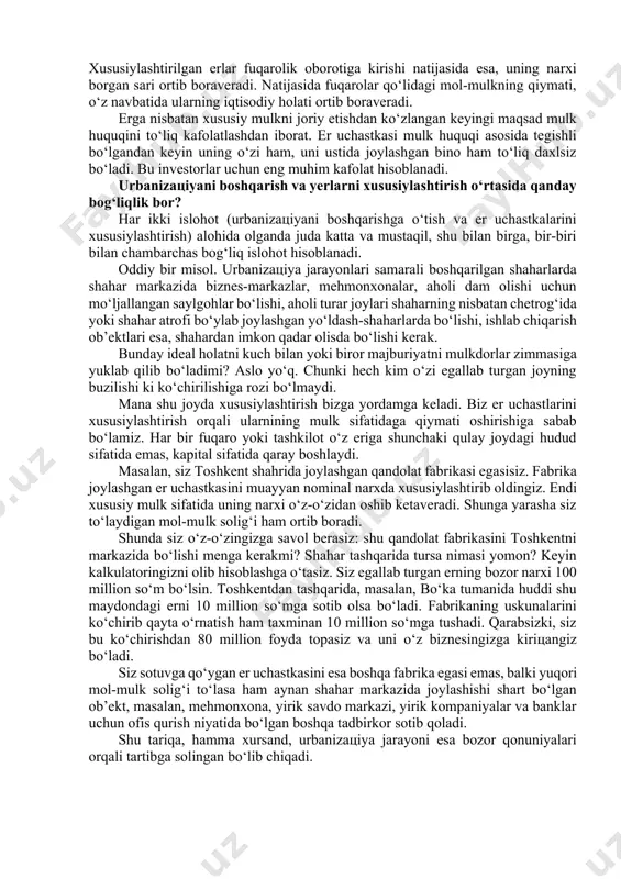biy va salbiy xususiyatlari borligi barchaga ma’lum. lekin bu — alohida mavzu. shunisi aniqki, urbanizaцiyaning qay darajada ijobiy yoki salbiy ahamiyatga ega bo‘lishi uning davlat tomonidan tartibga solinishi yoki solinmasligi bilan bog‘liq. soddaroq qilib aytganda, agar urbanizaцiya jarayonlari yetarlicha tartibga solinmasa shaharlar aholisining soni va u yerda mavjud infratuzilma, uy-joy, ish o‘rinlari soni o‘rtasida katta tafovut paydo bo‘ladi. bu esa, shaharning umumiy qiyofasini ayanchli ahvolga olib kelishi bilan bir qatorda juda ko‘plab ijtimoiy va iqtisodiy muammolar, masalan, ishsizlik, narx-navoning ortishi, uy-joy tanqisligi, ta’lim va sog‘liqni saqlash muassasalarining etishmasligi kabilarni keltirib chiqaradi. prezidentning «urbanizaцiya jarayonlarini tubdan takomillashtirish chora-tadbirlari to‘g‘risida»gi farmoni aynan ana shu muammolarning paydo bo‘lishiga yo‘l qo‘ymaslik, urbanizaцiya darajasini har tomonlama puxta o‘ylab, aql bilan tartibga solish uchun qabul qilindi. yangi tashkil etilgan urbanizaцiya agentligining asosiy vazifasi ham aynan shu jarayonlarni tartibga solishdan shundan iborat bo‘ladi. yerni xususiylashtirishdan maqsad nima? prezidentning «urbanizatsiya jarayonlarini tubdan takomillashtirish chora-tadbirlari to‘g‘risida»gi farmonining yana bir …