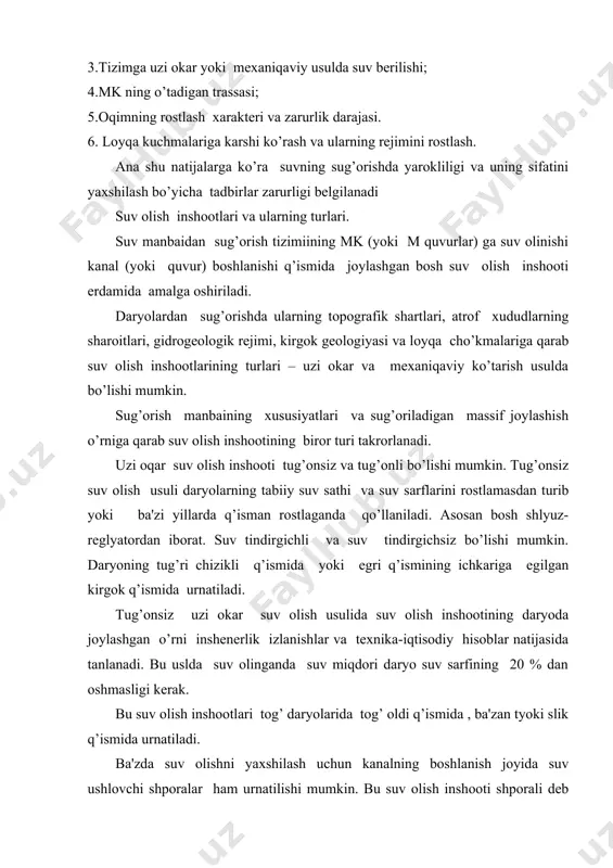 ndirgich boshida bosh shlyuz-regulyator va tindirgich oxirida shlyuz-regulyator bilan. g)1-bosh shlyuz-regulyator; 2-tindirgich 3- yuvuvchi tirqishlari bor shlyuz-regulyator. to’g’onli suv olish inshooti bu daryodagi suv sathini rostlash uchun undagi suv sathi kanalga suvning uzi oqib kelishini ta'minlay olmagan xollarda quriladigan inshootlar to’plamidir. uni shuningdek tugunli suv taqsimlashda (suv olish daryoning ikkala kirgogida ham), suv olish inshootidan yuqorida kema katnovini yaxshilash uchun va ges larda suv energiyasidan foydalanganda ishlatiladi. tug’onli suv olish sxemalari. a) chuntaqsimon turda; b)en tarafdan suv olish turida; 1-bosh regulyator. 2-mk 3-chuntak 4-yuvadigan shlyuz 5-suv ko’taruvchi tug’on 6-buluvchi evor 7-loyqa ushlab koluvchi galereya tug’onli suv olish gidroinshooti turli komponovkaga ega bo’lishi mumkin va bu uning daryoda joylashgan o’rniga (tog’, tog’ oldi, tyoki slik) bog’liq. shunga ko’ra suv olish inshooti tog’, tog’ oldi, tyoki slik turlariga bo’linadi. yotug’onli suv olish inshooti moxiyati – uzanda tug’on sug’orish sistemasi kanalini loyqa bosishidan ximoya qiluvchi maxsus inshoot borligidir. tug’onli suv olish turiga suv …