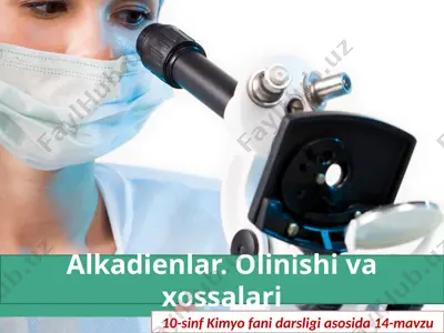 alkadienlar. olinishi va xossalari. 10 - sinf — PPTX