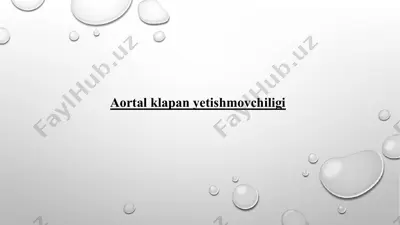aortal klapan yetishmovchiligi — PPTX