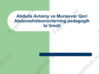 abdulla avloniy va munavvar qori abdurashidxonovlarning pedagogik ta`limoti — PPT