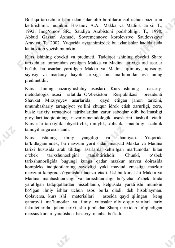 yatida, qizil dengizdan 250 km sharqdagi vohada joylashgan. shahar madinai-munavvara — nurafshon shahar, al-islom, qalb al-islom, dor al-islom, dor as-sunna kabi 95 dan ortiq nom bilan ulugʻlanadi. qadimda yasrib (yatrib) deb atalgan. ptolemey oʻz "geografiya"sida bu shaharni "yatrippa", vizantiyalik stefan esa "yatrippa polis" deb bergan. yasrib nomi bilan u qurʼoni karimda ham qayd qilinadi. saudiya arabistoni hududida qadimdan (mil. av. 2ming yillik) koʻchmanchi arab qabilalari yashab kelgan. mil. 7-asrda arabiston yarim orolning gʻarbiy qismi (hijoz)da islom paydo boʻlib, poytaxti madina shahri boʻlgan ilk musulmon teokratik davlati — arab xalifaligi yuzaga keldi. 7—8-asrlarda s.a. hududining koʻp kismi umaviylar, 8-asr 2-yarmi — 9-asrlarda abbosiylar xalifaligiga qaragan. 10—12-astlarda arabiston yarim orolning bir qismida mustaqil amirlik, sultonliklar paydo boʻlgan. xijoz fotimiylar, soʻngra ayyubiylar, 13-asrning oʻrtalari — 16-astning boshlarida mamluklarta qaram boʻlgan. hijozning iqtisodiy va diniy-siyosiy jihatdan mavqei yuqoriligi tufayli xalifalar bu yerda oʻz hukmronliklarini saklab qolishga urinishgan. 16-asr boshlarida hijozni usmonli turklar oʻz tasarrufiga …