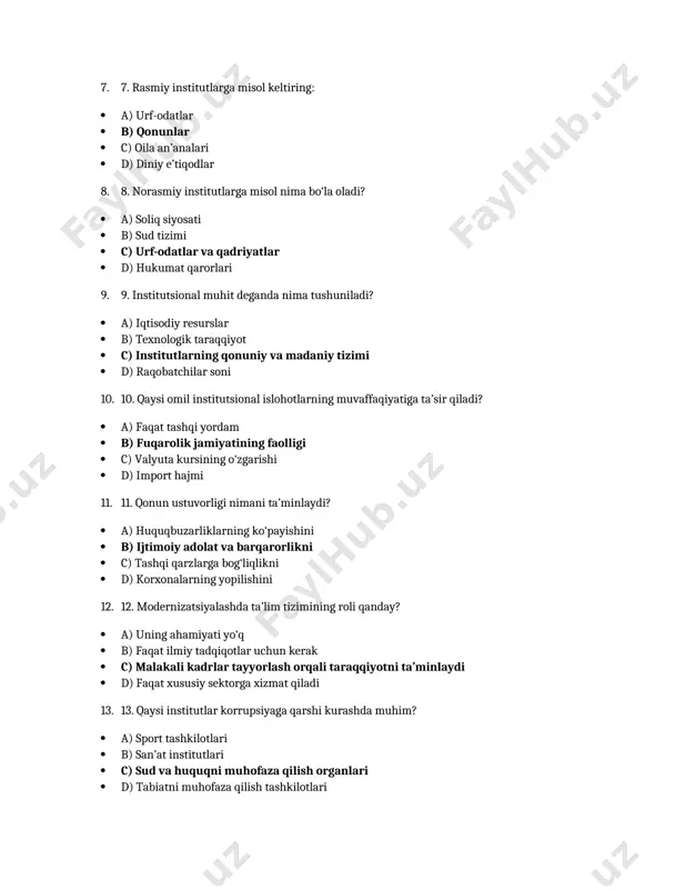 i 12. modernizatsiyalashda ta’lim tizimining roli qanday? a) uning ahamiyati yo‘q b) faqat ilmiy tadqiqotlar uchun kerak c) malakali kadrlar tayyorlash orqali taraqqiyotni ta’minlaydi d) faqat xususiy sektorga xizmat qiladi 13. qaysi institutlar korrupsiyaga qarshi kurashda muhim? a) sport tashkilotlari b) san’at institutlari c) sud va huquqni muhofaza qilish organlari d) tabiatni muhofaza qilish tashkilotlari 14. iqtisodiy modernizatsiyada davlatning roli qanday? a) umuman rol o‘ynamaydi b) raqobatni bostirish c) yagona ishlab chiqaruvchi bo‘lish d) qonuniy muhit yaratish va nazorat qilish 15. institutsional islohotlar qaysi holatda samara beradi? a) jamiyat va davlat o‘rtasida hamkorlik bo‘lsa b) faqat xalqaro tashkilotlar ishtirok etsa c) fuqarolar befarq bo‘lsa d) faqat siyosiy bosim ostida amalga oshirilsa /docprops/thumbnail.jpeg