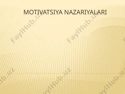motivatsiya nazariyalari — PPTX