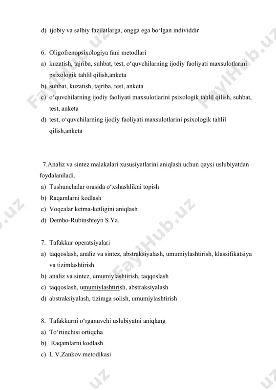 ash, tizimga solish, umumiylashtirish 8. tafakkurni o‘rganuvchi uslubiyatni aniqlang a) to‘rtinchisi ortiqcha b) raqamlarni kodlash c) l.v.zankov metodikasi d) rene-jile metodikasi 9. intellektida kamchiligi bo‘lgan o‘quvchilarining ko‘rgazmali - obrazli tafakkur xususiyatlarini kim o‘rgangan a) g.n.logovina b) j.shif c) k.mamedov d) l.vigotskiy 10. aqli zaif bolalar o‘zlariga qanday baho beradi a) yuqori b) past c) o‘z-o‘zlariga baho bera olishmaydi d) tanqidiy 11. qachondan boshlab aqli zaif bolalarni sog‘lom bolalardan ajratib alohida o‘qitish boshlandi a) 18 asr ikkinchi yarmidan b) 19 asrdan c) 20 asrdan d) 21 asrdan 12. aqli zaif bolalar shaxsi va uning shakllanish xususiyatlarini qaysi olim o‘rgangan a) l.i.bojovich b) l.s.vigotskiy c) s.y.rubinshteyn d) r.m.dul’nev 13. aqli zaif bolalar ruhiyatini o‘rganish tamoyillari a) komplekslilik, dinamiklik, tahliliy o‘rganish, ob’ektivlik, individual yondashish b) obektivlik, dinamiklik, tahliliy o‘rganish, individual yondashish c) ob’ektivlik, tahliliy o‘rganish, komplekslilik, dinamiklik d) dinamiklik, individual yondashish, tahliliy o‘rganish 14. ixtisoslashtirilgan maktab aqli zaif o‘quvchilarining asosiy xususiyatlari a) barcha …