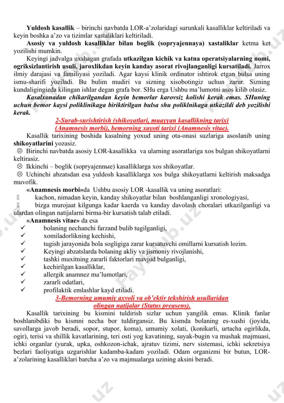 ar xisoblanadi. pasport yoki titul kismida diagnoz kursatiladi. yuborgan muassasa diagnozi. diagnozlar ayri chikishiga karab yuborgan muassasa faoliyatini baxolash mumkin. kabulxonada kuyilgan diagnozga karab kabulxonada ishlovchi vrach faoliyatiga baxo berishimiz mumkin. klinik diagnoz palata vrachi tomonidan ushbu palataga mutasaddi assistent, bulim mudiri bilan maslaxatlashgan xolda kuyiladi. bu diagnoz 3 kun muddat ichida kuyilishi shart va lozim. chunki, shu vakt mobaynida kerakli tekshirish usullari xatto bakteriologik, patoforfologik tekshirish usullari xam tayyor buladi. keyingi katorda xulosaviy diagnoz kuyiladi. siz «ichki kasalliklar propedevtikasi» dan bilasiz. bu tashxiskuyidagi punktlardan iborat: asosiy diagnoz – bu kasalni asosiy bezovta kilib kelgan, bulim profiliga mos diagnoz buladi. utkir kasalliklar xar doim asosiy diagnoz buladi. agar bir nechta lor-a’zosida utkiryoki surunkali kasallik kayd etilgan bulsa kulok, burun, xalkum va xikildok kasalliklari tartibida yozilishi tavsiya etiladi. agar utkir yoki surunkali kasallik asorat bergan ushbu kasallik asosiy xisoblanadi. asosiy kasallik asorati – buni izoxlashga xojat yuk. yuldosh kasallik – birinchi …