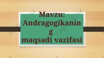 andragogikaning maqsadi vazifasi — PPTX