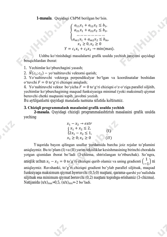 grammalashtirish masalasini grafik usulda yeching 𝑥1 − 𝑥2 → 𝑒𝑥𝑡𝑟 { 𝑥1 + 𝑥2 ≤ 2, 2𝑥1 − 𝑥2 ≤ 1, (𝐼) 𝑥1 ≥ 0; 𝑥2 ≥ 0 (𝐼𝐼) yuqorida bayon qilingan usullar yordamida barcha joiz rejalar to’plamini aniqlaymiz. bu to’plam (i) va (ii) yarim tekisliklar kesishmasining birinchi chorakda yotgan qismidan iborat bo’ladi (3-chizma, shtrixlangan to’rtburchak). so’ngra, aniqlik uchun 𝑥1 − 𝑥2 = 0 to’g’ri chiziqni qurib olamiz va uning gradienti ( 1 −1 ) ni aniqlaymiz. ravshanki, to’g’ri chiziqni gradient bo’ylab parallel siljitsak, maqsad funksiyaga maksimum qiymat byeruvchi (0,5;0) nuqtani, qarama-qarshi yo’nalishda siljitsak esa minimum qiymat beruvchi (0,2) nuqtani topishga erishamiz (3-chizma). natijasida (s/x)max=0,5, (s/x)min=-2 bo’ladi. х2 (11) 2 (1;-1) 1 1 2 х1 -1 (1) 3-chizma 2-masala. quyidagi chiziqli programmalashtirish masalasini grafik usulda yeching. 𝑥1 + 𝑥2 + 𝑥3 + 𝑥4 → min { 2𝑥1 + 𝑥2 − 𝑥3 + 𝑥4 = 3, −2𝑥1 + 𝑥2 + 𝑥3 …
