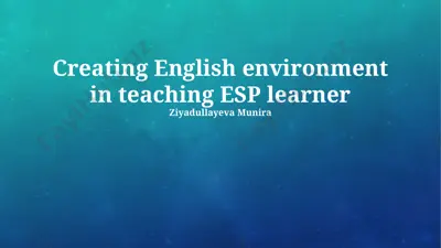 creating english environment in teaching esp learner — PPTX