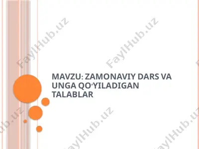 zamonaviy dars va unga qo‘yiladigan talablar — PPTX