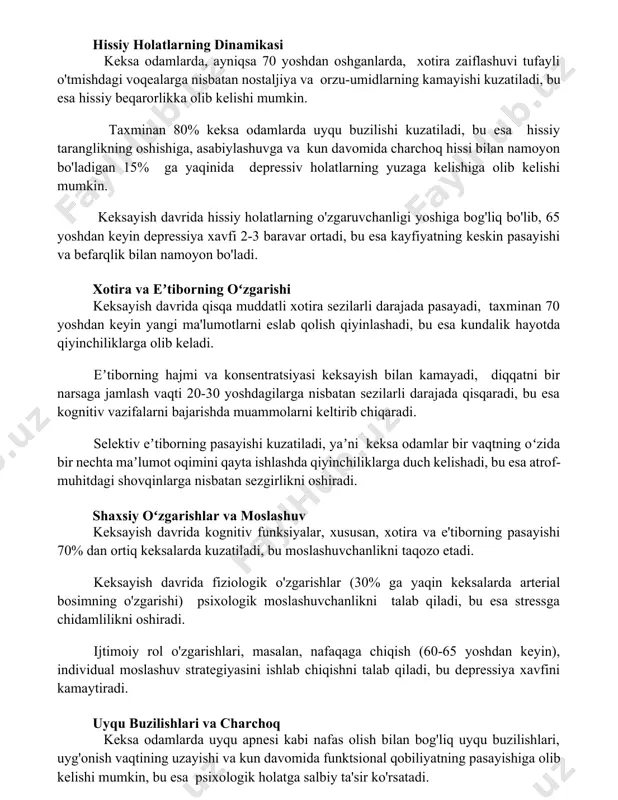 hissiy beqarorlikka olib kelishi mumkin. taxminan 80% keksa odamlarda uyqu buzilishi kuzatiladi, bu esa hissiy taranglikning oshishiga, asabiylashuvga va kun davomida charchoq hissi bilan namoyon bo'ladigan 15% ga yaqinida depressiv holatlarning yuzaga kelishiga olib kelishi mumkin. keksayish davrida hissiy holatlarning o'zgaruvchanligi yoshiga bog'liq bo'lib, 65 yoshdan keyin depressiya xavfi 2-3 baravar ortadi, bu esa kayfiyatning keskin pasayishi va befarqlik bilan namoyon bo'ladi. xotira va eʼtiborning oʻzgarishi keksayish davrida qisqa muddatli xotira sezilarli darajada pasayadi, taxminan 70 yoshdan keyin yangi ma'lumotlarni eslab qolish qiyinlashadi, bu esa kundalik hayotda qiyinchiliklarga olib keladi. eʼtiborning hajmi va konsentratsiyasi keksayish bilan kamayadi, diqqatni bir narsaga jamlash vaqti 20-30 yoshdagilarga nisbatan sezilarli darajada qisqaradi, bu esa kognitiv vazifalarni bajarishda muammolarni keltirib chiqaradi. selektiv eʼtiborning pasayishi kuzatiladi, yaʼni keksa odamlar bir vaqtning oʻzida bir nechta maʼlumot oqimini qayta ishlashda qiyinchiliklarga duch kelishadi, bu esa atrof-muhitdagi shovqinlarga nisbatan sezgirlikni oshiradi. shaxsiy oʻzgarishlar va moslashuv keksayish davrida kognitiv funksiyalar, …