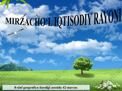 mirzacho'l iqtisodiy rayoni 8-sinf — PPT