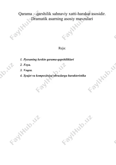 qarama – qarshilik sahnaviy xatti-harakat asosidir. dramatik asarning asosiy mavzulari — DOC