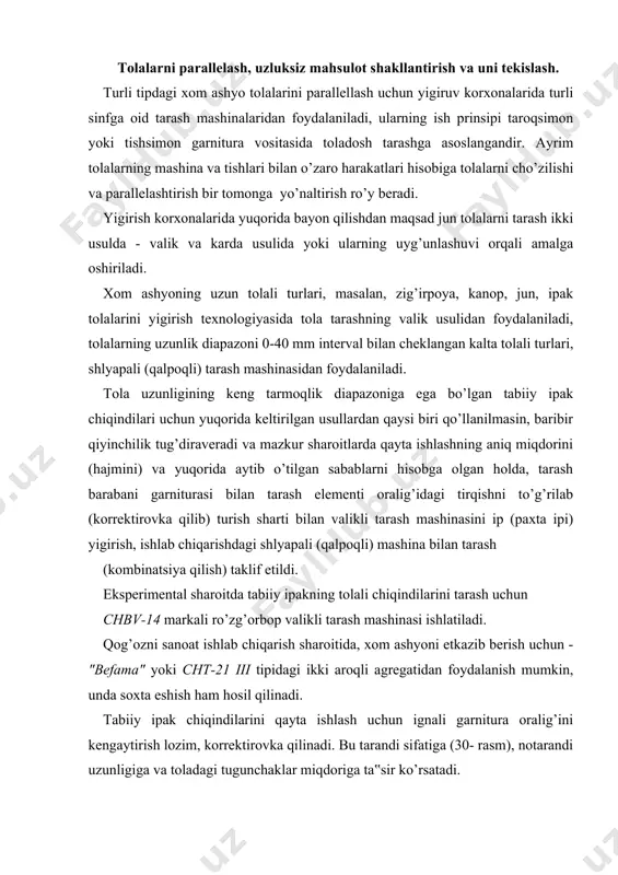 kki aroqli agregatidan foydalanish mumkin, unda soxta eshish ham hosil qilinadi. tabiiy ipak chiqindilarini qayta ishlash uchun ignali garnitura oralig’ini kengaytirish lozim, korrektirovka qilinadi. bu tarandi sifatiga (30- rasm), notarandi uzunligiga va toladagi tugunchaklar miqdoriga ta‟sir ko’rsatadi. eksperimental tadqiqotlarda bayon etilgan qonuniyatlardan kelib chiqib, ipak chiqindilarini qayta ishlaydigan tarash mashinalari uchun tajribaga asoslanib quyidagi tarash mashinasi tanlanadi: 30-rasm. tarash mashinasi taroqlari tirqishlarini mahsulot sifatiga ta‟siri -bosh baraban bilan valikli tarash orasidagi tirqishlar - 5-6 mm; -bosh baraban bilan shlyapkali tarash orasidagi tirqishlar - 3-4 mm. tarash mashinalarida ipakning kalta chiqindilari ikki o’tishdan keyin olingan ipak piligining sifat ko’rsatgichi:-3200-3300 teks chiziqiy zichligi; tugunchalari o’rtacha 3,4+1,2; taralmagan tolalari 14,6+0,9 mm va uster bo’yicha 0,85 notekislikka ega bo’lgan; pilikning tadqiq qilingan bo’lagida nepslar, nuqsonlari bo’lmagan. tabiiy ipak tolalarning yuqori darajada elektrlanishi tufayli tolalarning baraban eni bo’ylab notekis joylashganligi uchun tarash mashinasidan olingan yarim mahsulot chiziqiy zichligiga ko’ra yuqori darajadagi notekislikka ega bo’ladi. ctatik …