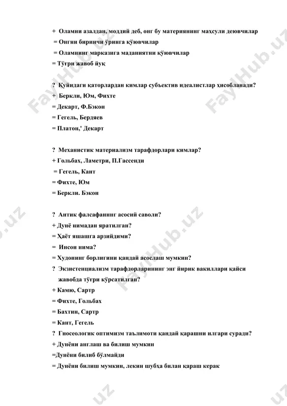 да дастлаб қандай масалалар қўйилган? + дунё қандай вужудга келган ва у қандай ривожланади? ҳаёт ва ўлим нима? = нега туғилдик ва нимага ўламиз = биз киммиз нега туғилдик = ундай назария бўлмаган ? . антнк даврда фалсафа ривожланган шаҳарларни белгиланг: + . иония, сицилия, афина = македония, самарқанд, бухоро = бухоро, тошкент = хива. тошкент ? . шарқ ва ғарб фалсафаси нимага қараб ривожланган? + умуминсоний қадриятларга = давлатларга қараб = меҳнат тақсимотига қараб = қуролларнинг такомиллашувига қараб ? марказий осиёда маънавий-фалсафпй мероснинг энг қаднмгиси қайси жавобда тўғри кўрсатилган? + авесто = талмут = инжил = куръони карим ? «эзгу фикр, эзгу сўз, эзгу амал» гояси ким томонидан илгари сурил ган? +3ардўшт =ғаззолий =.насафий =навоий ? «мен учун бир киши, агар у ҳаммадан яхши бўлса, 10000 кишнга тенг» фикр кимга тегишли? = гераклит = платон + суқрбт = эпикур ? «ахмоқни мақтаган аслида унга ёмонлик қилади» ушбу фикр квп …