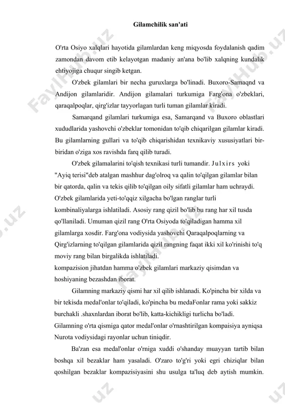 y muayyan tartib bilan boshqa xil bezaklar ham yasaladi. o'zaro to'g'ri yoki egri chiziqlar bilan qoshilgan bezaklar kompazisiyasini shu usulga ta'luq deb aytish mumkin. ba'zan esa gilamning o'rtasidagi kompazisiya uni ingichka gul lentalari bilan katta-katta kvadratlarga yoki romblarga taqsimlash usuli bilan bajariladi. bu bo'lakchalar ichiga har xil gullar solinadi. nurota rayonida to'qiladigan "sandiq nusxa" yoki "tirnoq nusxa" deb atalgan gilamlar shu jumladandir. keyingi vaqtda o'zbekistonda "gilam nusxa " xo'rjunlar ham ko'p ishlab chiqarilmoqda. buni "gilam xurjun" deb ham atashadi. bunday xurjunlarning hamma yog'i mayda bezaklar bilan yasatilgan bo'ladi. bu bezaklar har xil shakl va rangda ishlanadi. xozirgi vaqtda o'zbekistonda ishlab chiqarilayotgan paloslardan qarshi aholisi to'qiydigan paloslarni (gilam va sholchalarni )alohida qayd etib o'tish kerak. bu paloslarda qadimgi gullar va kompa/isiya saqlangan holda to'qilmoqda. uning bezaklari kalta man/aravi\ geometrik shakllar va har xil gullardan iborat. gazlamalar to'qish san'ati o'zbekistonda qadim zamonlardan buyon a'lo sifatli va go'za! badiiy matolar ishlab chiqariladi. bular …