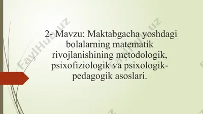 maktabgacha yoshdagi bolalarning matematik rivojlanishi — PPTX
