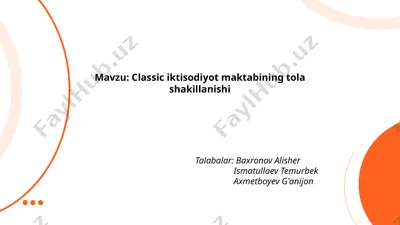 classic iqtisodiyot maktabining tola shakillanishi — PPTX