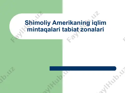shimoliy amerikaning iqlim mintaqalari tabiat zonalari — PPTX