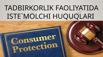 tadbirkorlik faoliyatida iste'molchi huquqlari — PPTX