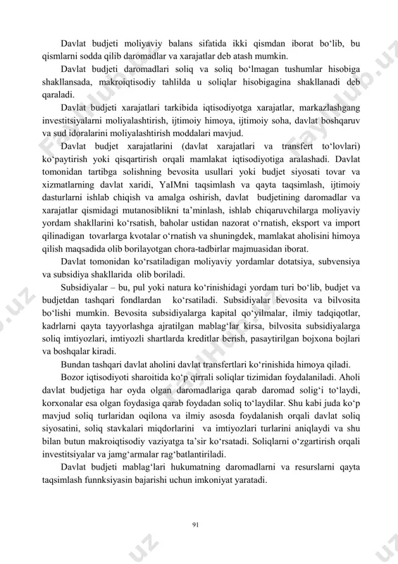 ri tizimi. davriy taqchillik va davriy profitsit. davlat byudjetining tarkibiy taqchilligi. tarkibiy profitsit. takchillikni moliyalash uslullari. taqchillikni monetlashtirish va oliver-tanzi samarasi. davlat obligatsiyalarini chiqarish va siqib chiqish samarasi. o‘zbekiston respublikasi byudjet-soliq siyosatining o‘ziga xos xususiyatlari. 8.1. davlat budjetining mohiyati va funksiyalari. davlat o‘z iqtisodiy funksiyalarini bajarishda moliyaviy manba sifatida davlat budjetiga tayanadi. davlat byudeti mamlakat moliya tizimining markaziy unsuri bo‘lib makroiqtisodiy barqarorlikni ta’minlashda muhim rol o‘ynaydi. 91 davlat budjeti moliyaviy balans sifatida ikki qismdan iborat bo‘lib, bu qismlarni sodda qilib daromadlar va xarajatlar deb atash mumkin. davlat budjeti daromadlari soliq va soliq bo‘lmagan tushumlar hisobiga shakllansada, makroiqtisodiy tahlilda u soliqlar hisobigagina shakllanadi deb qaraladi. davlat budjeti xarajatlari tarkibida iqtisodiyotga xarajatlar, markazlashgang investitsiyalarni moliyalashtirish, ijtimoiy himoya, ijtimoiy soha, davlat boshqaruv va sud idoralarini moliyalashtirish moddalari mavjud. davlat budjet xarajatlarini (davlat xarajatlari va transfert to‘lovlari) ko‘paytirish yoki qisqartirish orqali mamlakat iqtisodiyotiga aralashadi. davlat tomonidan tartibga solishning bevosita usullari yoki budjet siyosati tovar …