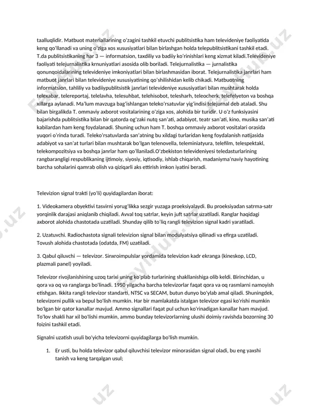 ni hal qilishda keng ishlatiladi. tasvirni uzoq masofaga olib koʻrsatish tajribalari 20-asr 30y.larida boshlandi. televideniye oyning yerdan koʻrinmaydigan tomonini oʻrganishga imkon yaratdi, oy, merkuriy, venera, mars va yupiter sayyoralarining fototelevizion suratlari olindi. muntazam telekoʻrsatuvlar birlashgan qirollik va germaniyada 1936-yilda, amerika qoʻshma shtatlarida 1941-yilda, yevropa mamlakatlarida 20-asr 50-yillarida, rivojlanayotgan mamlakatlarida 60-yillarda boshlandi. bugungi kunda, televideniye yuqori darajada rivoj topdi va insoniyat hayotining ajralmas qismiga aylandi. barcha rivojlangan mamlakatlar oʻz televideniyesiga ega, aqsh va 3 ta umummilliy teletarmoq — "abc", "cbs" va "nbc" faoliyat koʻrsatmoqda. angliyada "bbc", fransiyada tf va boshqa televizion studiyalar mavjud. toshkent telemarkazining tajriba sinov koʻrsatuvlari 1956-yil 5-noyabrdan boshlandi. 1957-yilda oʻzbekiston radioeshittirish va televideniye qoʻmitasi tashkil etildi, qoʻmita 1992-yil 7-yanvarda oʻzbekiston davlat teleradioeshittirish kompaniyasiga, oʻzbekiston prezidentining 1996-yil 7-maydagi farmoni bilan esa oʻzbekiston teleradiokompaniyasi ("oʻzteleradio") ga aylantirildi. "oʻzteleradio" ommaviy axborot vositalarining muassasasi, tahririyati, tarqatuvchisi va noshiri huquklariga ega boʻldi. "uzteleradio"ning qoraqalpogʻiston respublikasida, viloyatlarda hududiy (mintaqaviy) boʻlimlari mavjud. hozirda, oʻzbekistonda ko‘plab …
