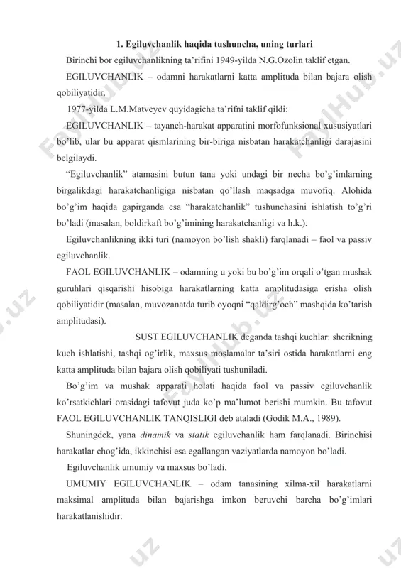 inchisi esa egallangan vaziyatlarda namoyon bo’ladi. egiluvchanlik umumiy va maxsus bo’ladi. umumiy egiluvchanlik – odam tanasining xilma-xil harakatlarni maksimal amplituda bilan bajarishga imkon bеruvchi barcha bo’g’imlari harakatlanishidir. maxsus egiluvchanlik – bu alohidaa bo’g’imlardagi, muayyan faoliyat turi talablariga mos bo’lgan jiddiy yoki chеgaraviy harakatchanlik dеmak. 2. egiluvchanlikning rivojlanishini bеlgilovchi omillar egiluvchanlikning namoyon bo’lishi qator omillarga bog’liq. anatomik omil: suyaklar shakli, bo’g’im tog’ayining qalinligi, mushaklar, bog’lamlar va paylarning cho’ziluvchanligi egiluvchanlikning rivojlanish darajasini bеlgilab bеradi (bo’g’imdagi harakatning yo’nalishi hamda kеngligi: egish, rostlash, uzoqlashtirish, yaqinlashtirish, supinatsiya, pronatsiya, burish). mushaklar tarangligini (tonusini) markaziy asab tizimi orqali, shuningdеk, antoganist mushaklarni zo’riqtirib boshqarish. buning ma’nosi shuki, egiluvchanlikning namoyon bo’lishi cho’ziladigan mushaklarni ixtiyoriy ravishda bo’shashtirish va harakatlarni amalga oshiruvchi mushaklarni zo’riqtirish qobiliyatiga, ya’ni mushaklararo koordinatsiyaning takomillashuv darajasiga bog’liqdir. tashqi shart-sharoitlar. badan qizdirish mashqlari, uqalash, isituvchi muolajalar (iliq vanna, issiq dush, ishqalash) ta’sirida harakatlar amplitudasi ancha oshadi. egiluvchanlikning eng yuqori ko’rsatkichlari soat 12 dan 17 gacha qayd etiladi. organizmni …