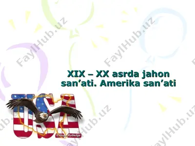 xix – xx asrda jahon san’ati. amerika san’ati — PPT