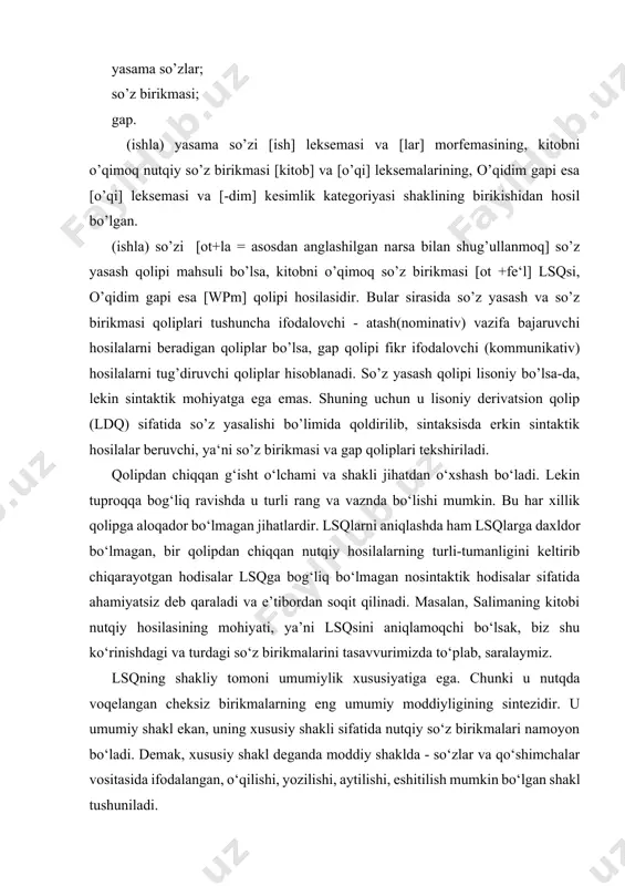 iy turlari lisoniy birikmalarning qoliplar asosida birikuvidan vujudga kelgan nutqiy hosilalarni 3 guruhga birlashtirish mumkin: yasama so’zlar; so’z birikmasi; gap. (ishla) yasama so’zi [ish] leksemasi va [lar] morfemasining, kitobni o’qimoq nutqiy so’z birikmasi [kitob] va [o’qi] leksemalarining, o’qidim gapi esa [o’qi] leksemasi va [-dim] kesimlik kategoriyasi shaklining birikishidan hosil bo’lgan. (ishla) so’zi [ot+la = asosdan anglashilgan narsa bilan shug’ullanmoq] so’z yasash qolipi mahsuli bo’lsa, kitobni o’qimoq so’z birikmasi [ot +fe‘l] lsqsi, o’qidim gapi esa [wpm] qolipi hosilasidir. bular sirasida so’z yasash va so’z birikmasi qoliplari tushuncha ifodalovchi - atash(nominativ) vazifa bajaruvchi hosilalarni beradigan qoliplar bo’lsa, gap qolipi fikr ifodalovchi (kommunikativ) hosilalarni tug’diruvchi qoliplar hisoblanadi. so’z yasash qolipi lisoniy bo’lsa-da, lekin sintaktik mohiyatga ega emas. shuning uchun u lisoniy derivatsion qolip (ldq) sifatida so’z yasalishi bo’limida qoldirilib, sintaksisda erkin sintaktik hosilalar beruvchi, ya‘ni so’z birikmasi va gap qoliplari tekshiriladi. qolipdan chiqqan g‘isht o‘lchami va shakli jihatdan o‘xshash bo‘ladi. lekin tuproqqa bog‘liq …